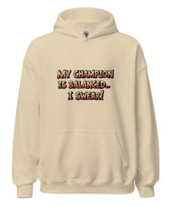 My Champ is balanced Unisex Hoodie